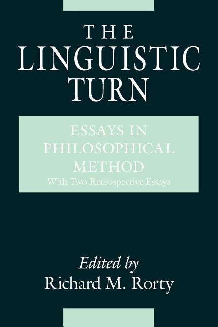 Cover for Richard M. Rorty · The Linguistic Turn – Essays in Philosophical Method (Paperback Book) [New edition] (1992)