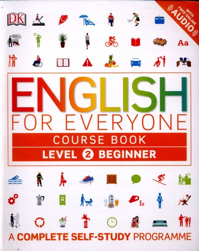Cover for Dk · English for Everyone Course Book Level 2 Beginner: A Complete Self-Study Programme - DK English for Everyone (Paperback Book) (2016)