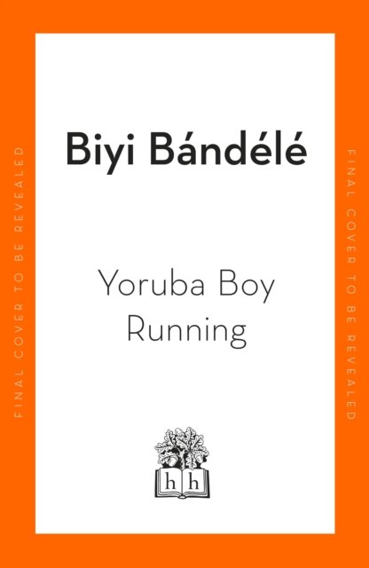 Cover for Biyi Bandele · Yoruba Boy Running (Hardcover Book) (2024)