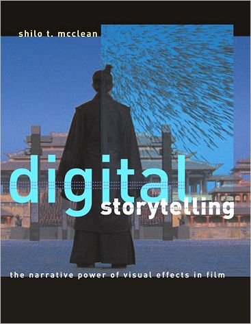 Cover for McClean, Shilo T. (Consultant) · Digital Storytelling: The Narrative Power of Visual Effects in Film - The MIT Press (Pocketbok) (2008)