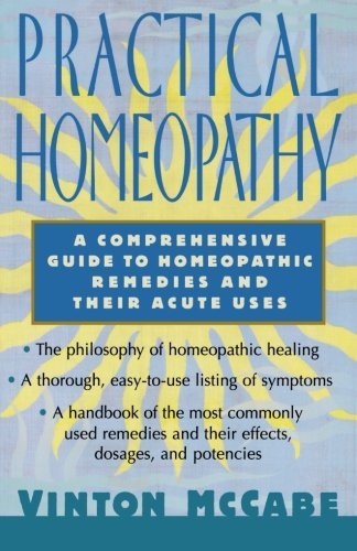 Practical Homeopathy - Vinton Mccabe - Böcker - St. Martin's Griffin - 9780312206697 - 9 mars 2000