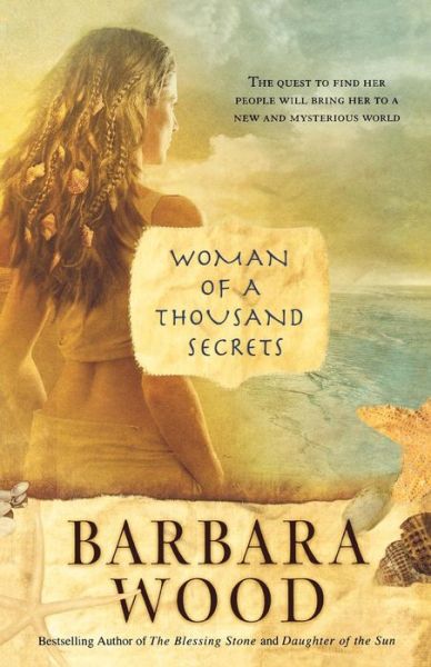 Woman of a Thousand Secrets - Barbara Wood - Books - St. Martin's Griffin - 9780312363697 - September 2, 2008