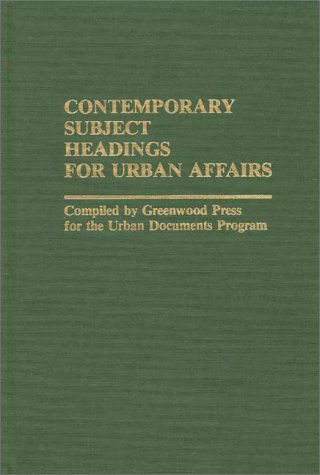 Cover for John Ed Greenwood · Contemporary Subject Headings for Urban Affairs (Hardcover Book) (1983)