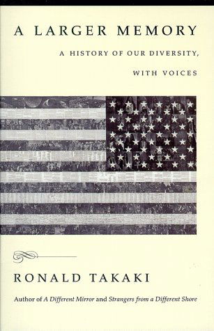 Cover for Ronald Takaki · A Larger Memory: A History of Our Diversity with Voices (Hardcover Book) [1st edition] (1998)