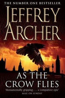 As the Crow Flies - Jeffrey Archer - Boeken - Pan Macmillan - 9780330518697 - 5 november 2010