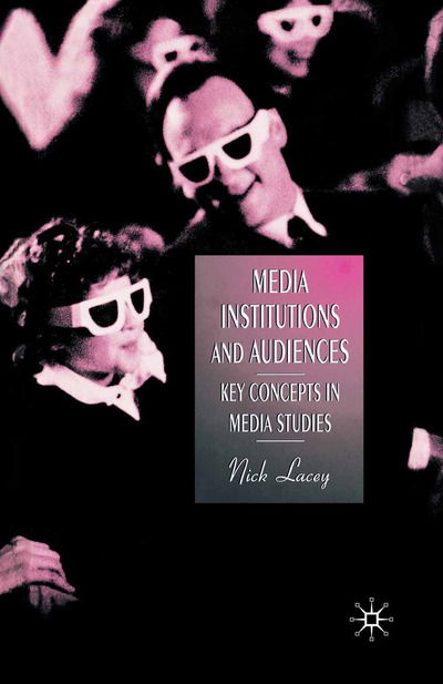 Cover for Nick Lacey · Media Institutions and Audiences (Bog) (2002)