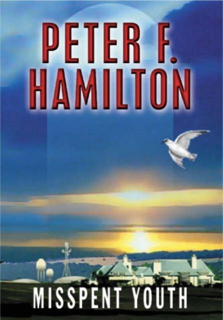 Cover for Peter F. Hamilton · Misspent Youth (Paperback Book) [Open market edition] (2002)