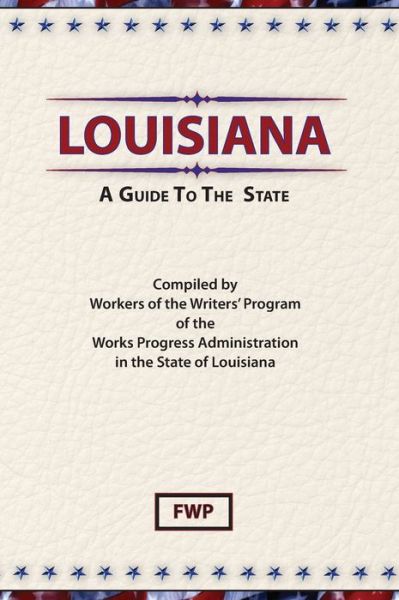 Louisiana - Federal Writers Project - Books - Scholarly Pr - 9780403021697 - December 31, 1941