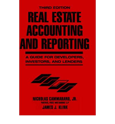 Cover for Cammarano, Nicholas (Partner, Price Waterhouse LLP) · Real Estate Accounting and Reporting: A Guide for Developers, Investors, and Lenders (Innbunden bok) (1993)