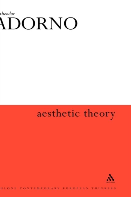 Cover for Theodor W. Adorno · Aesthetic Theory - Continuum Impacts (Inbunden Bok) [New edition] (2000)