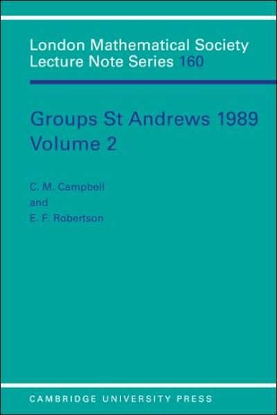 Cover for C M Campbell · Groups St Andrews 1989: Volume 2 - London Mathematical Society Lecture Note Series (Paperback Book) (1991)