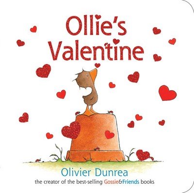Cover for Olivier Dunrea · Ollie's Valentine - Gossie &amp; Friends (Board book) (2024)