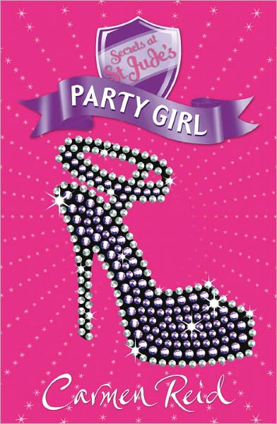 Cover for Carmen Reid · Secrets at St Jude's: Party Girl - Secrets at St Jude's (Paperback Book) (2011)