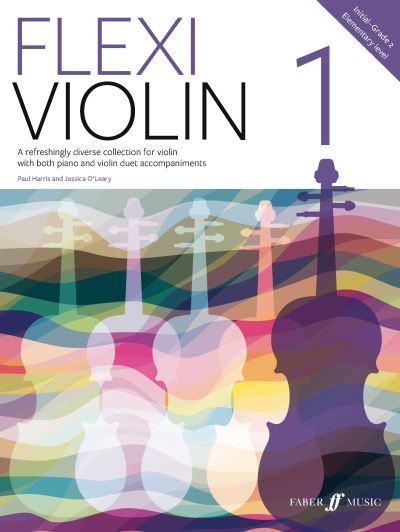 Flexi Violin 1 - Flexi Violin - Paul Harris - Books - Faber Music Ltd - 9780571542697 - September 30, 2022