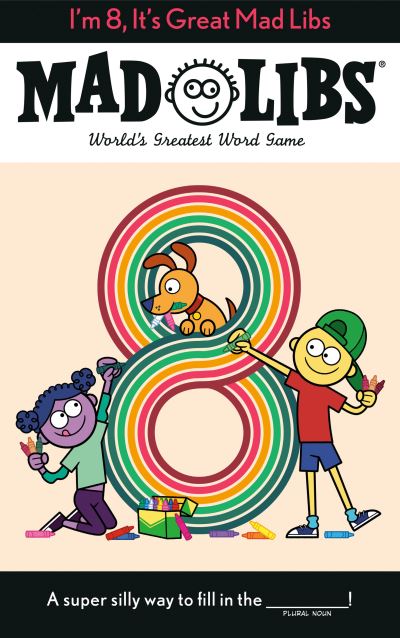 Cover for Kim Ostrow · I'm 8, It's Great Mad Libs: World's Greatest Word Game - Mad Libs (Paperback Book) (2022)