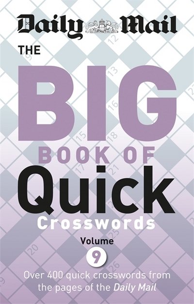 Cover for Daily Mail · Daily Mail Big Book of Quick Crosswords 9 - The Daily Mail Puzzle Books (Paperback Bog) (2018)