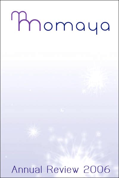 Momaya Annual Review 2006 - Momaya Press - Books - Momaya Press - 9780615134697 - October 18, 2006