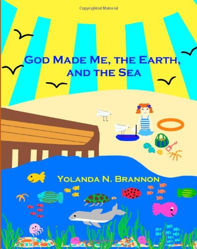 Cover for Yolanda N. Brannon · God Made Me, the Earth, and the Sea (Paperback Book) (2013)