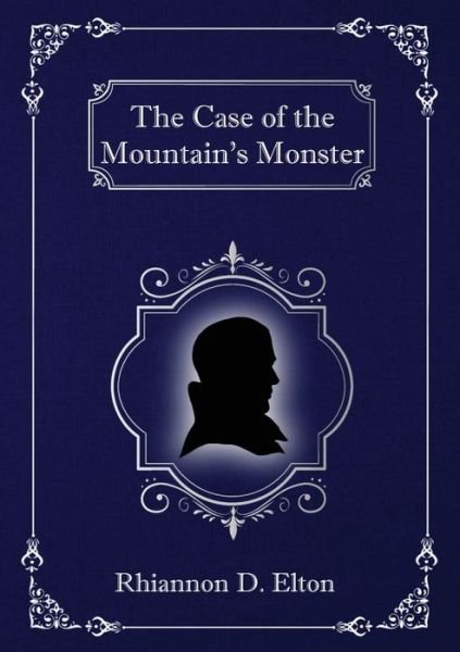 Cover for Rhiannon D Elton · The Case of the Mountain's Monster (Pocketbok) (2022)
