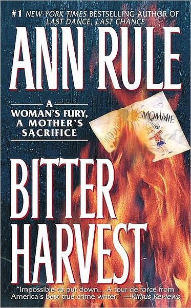 Bitter Harvest - Ann Rule - Bøger - Simon & Schuster - 9780671868697 - 1. februar 1999