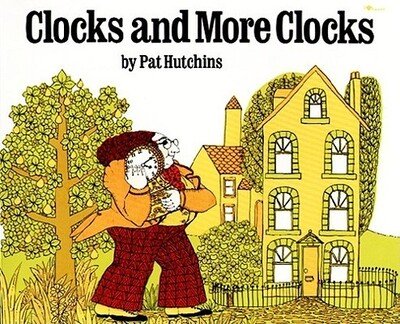 Cover for Pat Hutchins · Clocks and More Clocks (Paperback Book) [Reprint edition] (1994)
