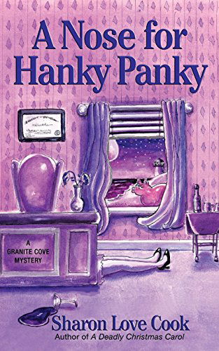 Cover for Sharon Love Cook · A Nose for Hanky Panky: a Granite Cove Mystery (Granite Cove Mysteries) (Volume 2) (Paperback Book) (2014)