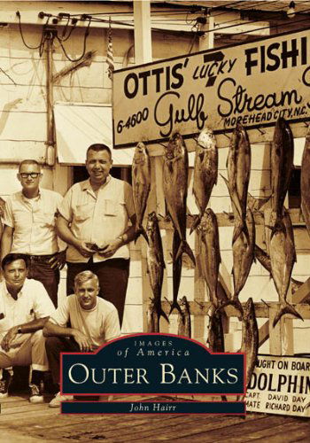 Cover for John Hairr · Outer Banks (Nc)  (Images of America) (Paperback Book) [1st Edition, edition] (1999)