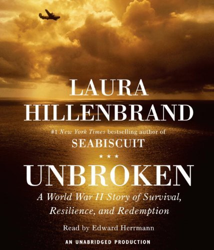 Cover for Laura Hillenbrand · Unbroken: a World War II Story of Survival, Resilience, and Redemption (Audiobook (CD)) [Unabridged edition] (2010)