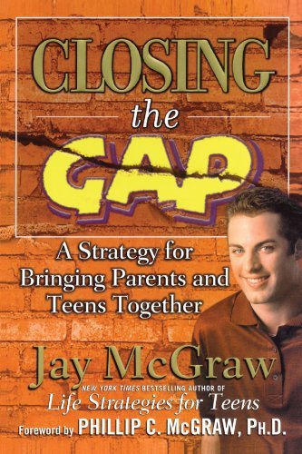 Cover for Jay Mcgraw · Closing the Gap: a Strategy for Bringing Parents and Teens Together (Taschenbuch) [English Language edition] (2001)