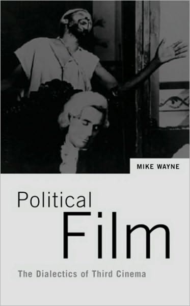 Cover for Mike Wayne · Political Film: The Dialectics of Third Cinema (Paperback Book) (2001)