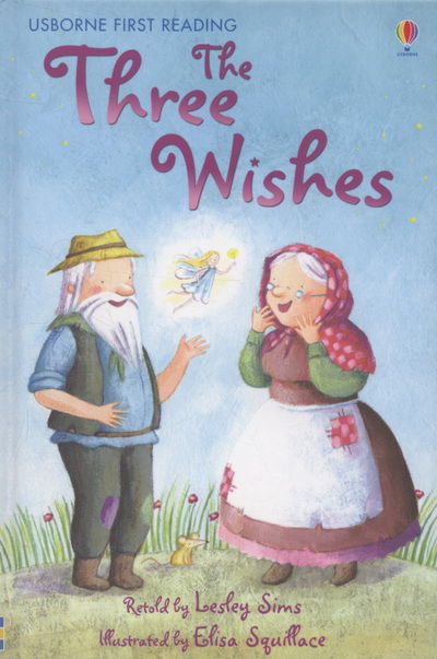 The Three Wishes - First Reading Level 1 - Lesley Sims - Books - Usborne Publishing Ltd - 9780746096697 - March 27, 2009