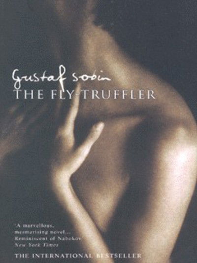 Cover for Gustaf Sobin · The Fly-truffler (Paperback Book) [New edition] (2000)