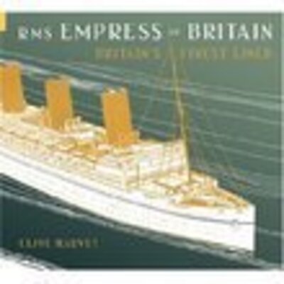 Cover for Clive Harvey · RMS Empress of Britain: Britain's Finest Ship (Paperback Book) [2 Revised edition] (2000)