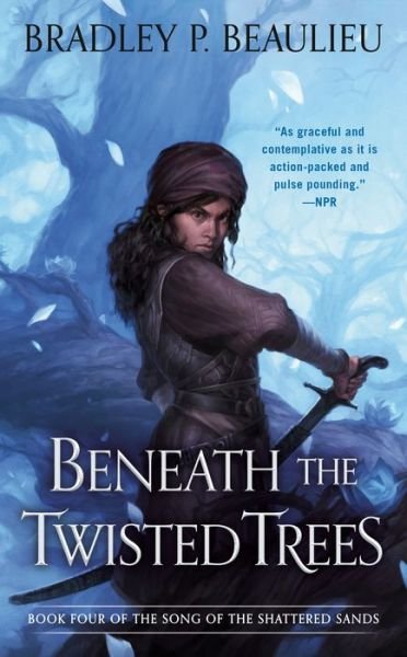 Cover for Bradley P. Beaulieu · Beneath the Twisted Trees - Song of Shattered Sands (Paperback Book) (2021)