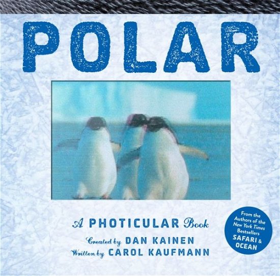 Cover for Carol Kaufmann · Polar: A Photicular Book (Gebundenes Buch) (2015)
