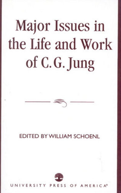 Cover for William Schoenl · Major Issues in the Life and Work of C.G. Jung (Hardcover Book) (1996)