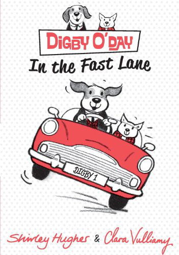 Cover for Shirley Hughes · Digby O'day in the Fast Lane (Hardcover Book) (2014)