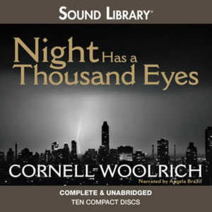 Night Has a Thousand Eyes Lib/E - Cornell Woolrich - Music - Blackstone Publishing - 9780792792697 - December 1, 2012