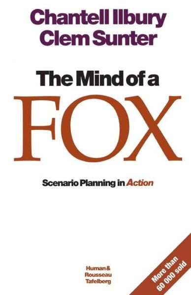 Cover for Chantell Illbury · The Mind of a Fox: Scenario Planning in Action (Paperback Book) (2011)