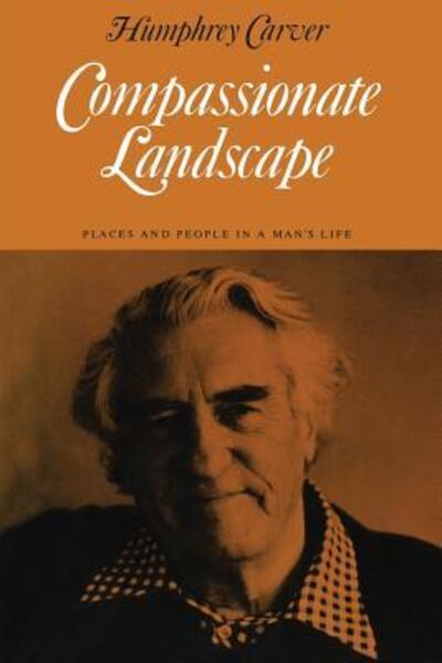 Compassionate Landscape - Heritage - Humphrey Carver - Books - University of Toronto Press - 9780802062697 - December 15, 1975