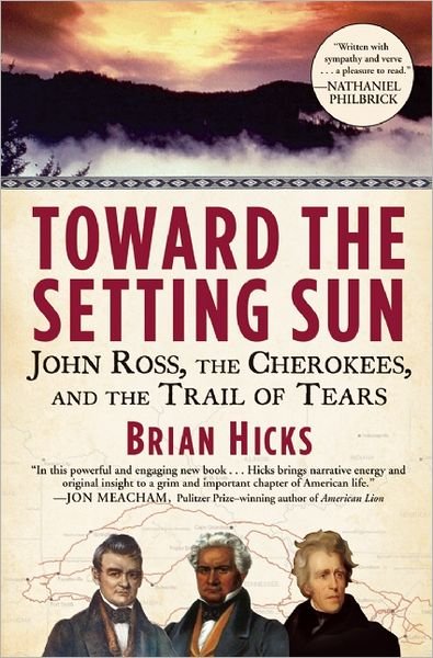 Cover for Brian Hicks · Toward the Setting Sun: John Ross, the Cherokees, and the Trail of Tears (Taschenbuch) (2012)