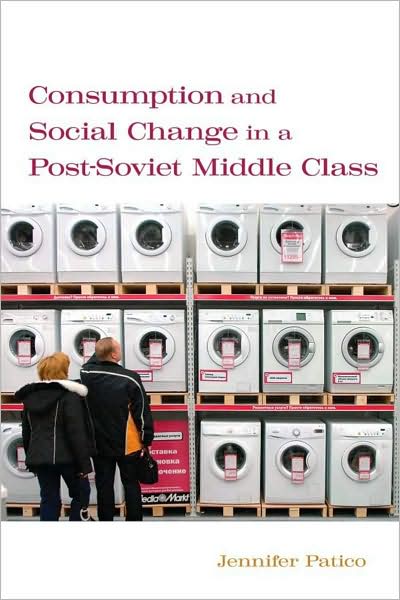 Cover for Jennifer Patico · Consumption and Social Change in a Post-Soviet Middle Class (Paperback Book) (2008)