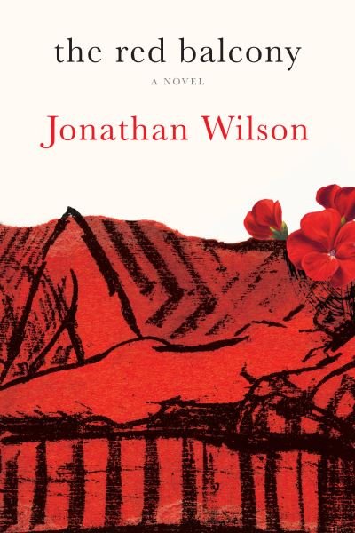 Cover for Jonathan Wilson · The Red Balcony (Hardcover bog) (2023)
