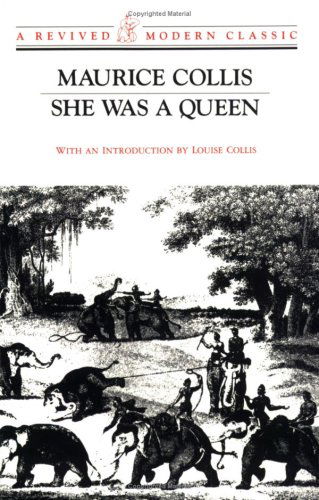 Cover for Maurice Collis · She Was a Queen: Revived Modern Classic - Revived Modern Classic (Paperback Book) (1991)