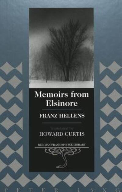 Cover for Franz Hellens · Memoirs from Elsinore - Belgian Francophone Library (Hardcover Book) (2000)