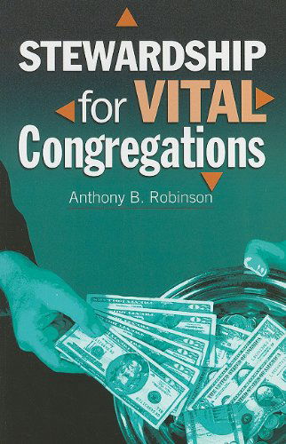 Cover for Anthony B. Robinson · Stewardship for Vital Congregations (Congregational Vitality Series) (Paperback Book) (2011)