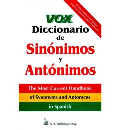 Vox Diccionario De Sinonimos Y Antonimos - VOX Dictionary Series - Vox - Books - NTC Publishing Group,U.S. - 9780844204697 - February 1, 2000