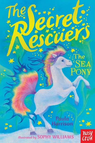 Cover for Paula Harrison · The Secret Rescuers: The Sea Pony - The Secret Rescuers (Paperback Book) (2017)
