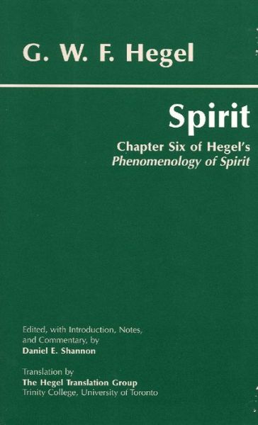 Cover for G. W. F. Hegel · Spirit: Chapter Six of Hegel's Phenomenology of Spirit - Hackett Classics (Paperback Bog) (2001)