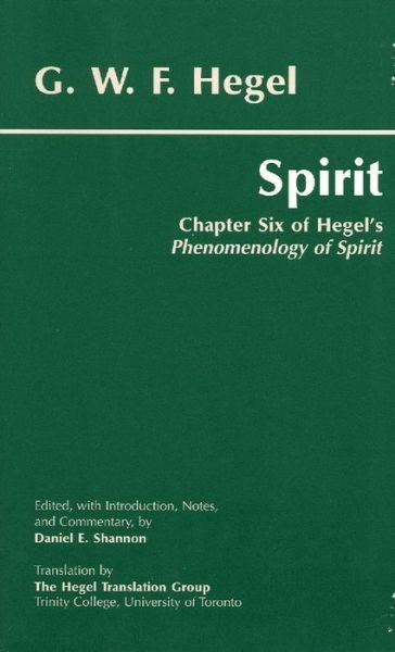 Spirit: Chapter Six of Hegel's Phenomenology of Spirit - Hackett Classics - G. W. F. Hegel - Bücher - Hackett Publishing Co, Inc - 9780872205697 - 15. März 2001